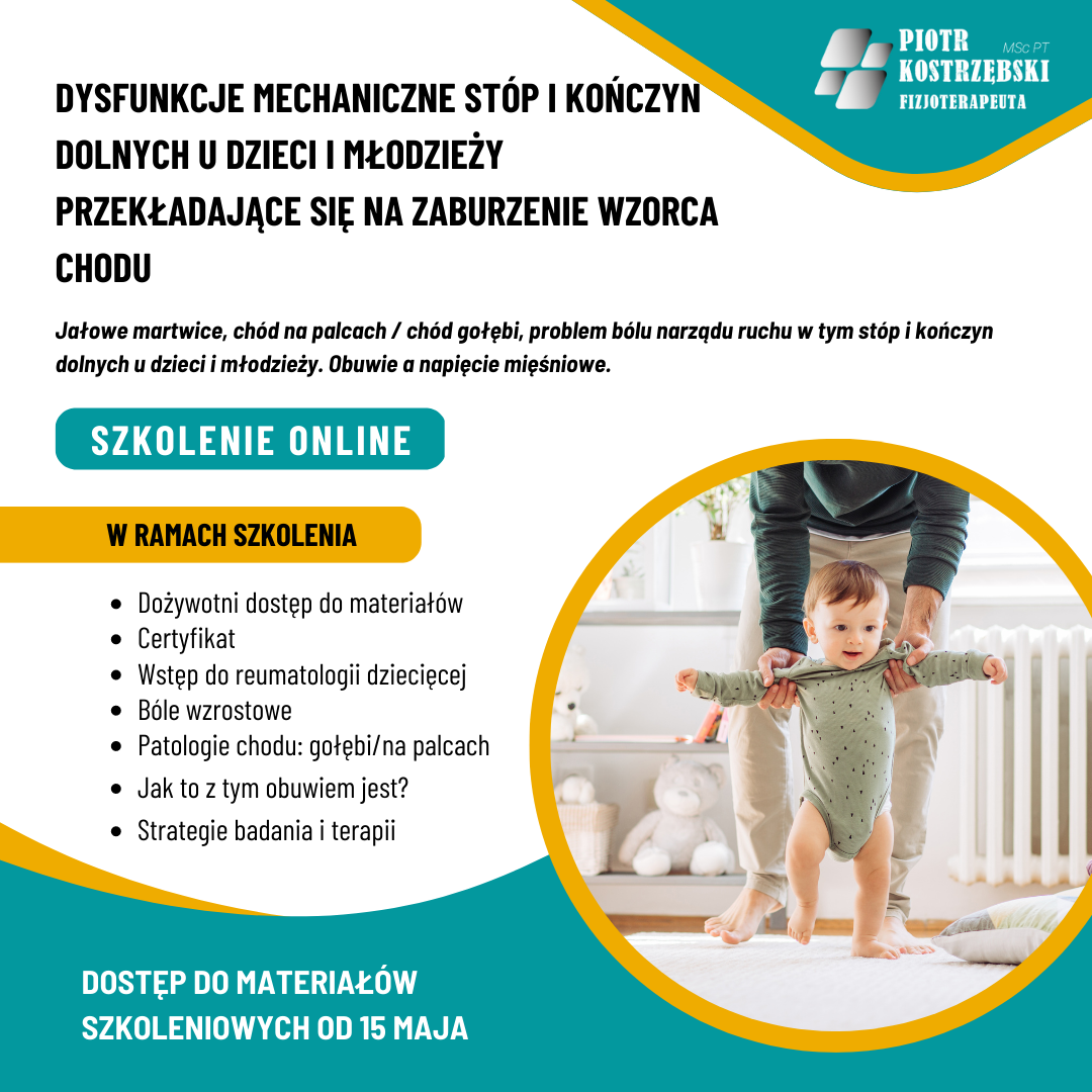 Dysfunkcje mechaniczne stóp i kończyn dolnych u dzieci i młodzieży przekładające się na zaburzenie wzorca chodu.