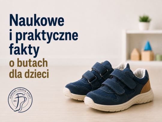 Naukowe i praktyczne fakty o butach dla dzieci