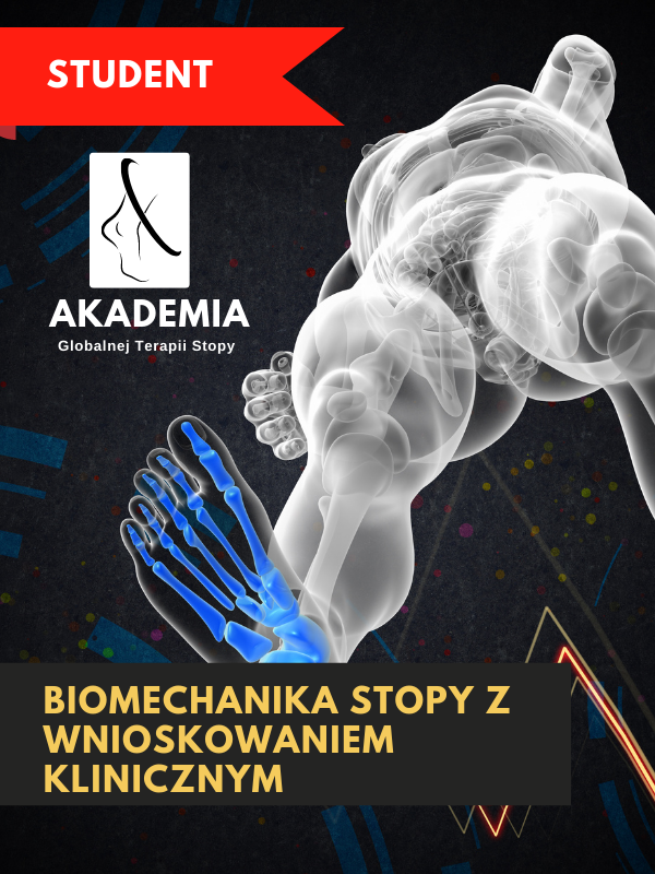 Biomechanika stopy z wnioskowaniem klinicznym